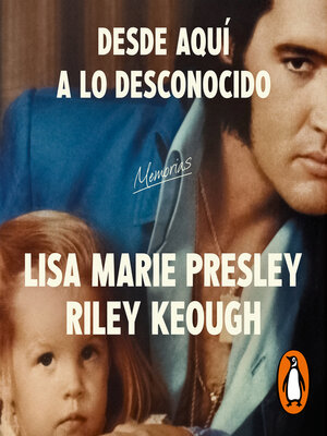 cover image of Lisa Marie Presley. Desde aquí a lo desconocido